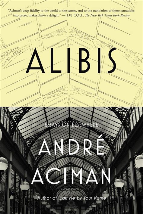 Read Alibis Essays On Elsewhere Andre Aciman 