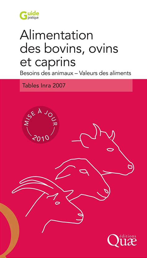 Read Online Alimentation Des Bovins Ovins Et Caprins Besoins Des Animaux Valeurs Des Aliments Tables Inra 2010 Eacutedition 