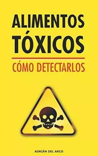 alimentos toxicos como detectarlos
