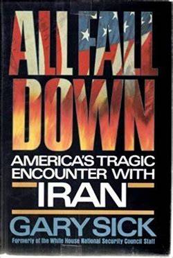 all fall down america s tragic encounter with iran