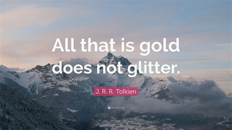 All Gold Does Not Glitter