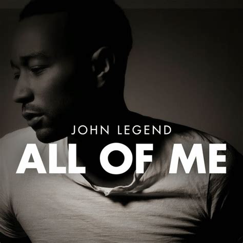 all of me | All Of Me Made Popular By John