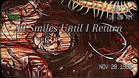 All Smiles Until I Return
