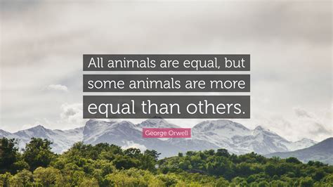 All The Animals Are Equal But Some