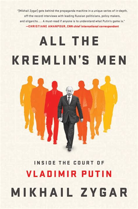 All The Kremlins Men Inside The Court Of Vladimir Putin