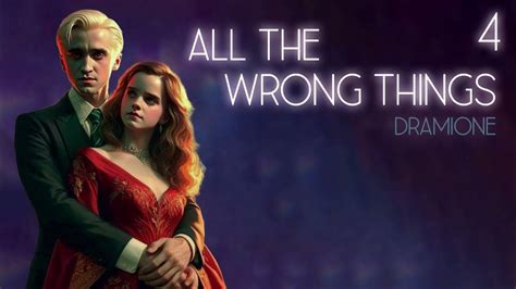 All The Wrong Things Dramione