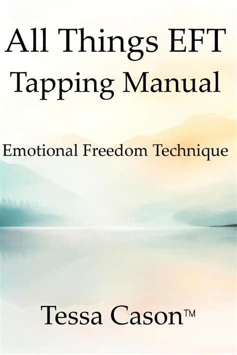 All Things Eft Tapping Manual English Edition