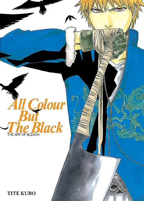 Full Download All Colour But The Black The Art Of Bleach 