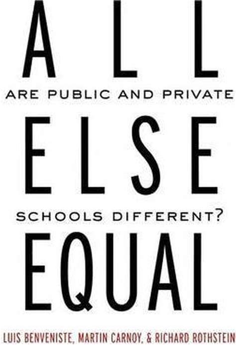 Read Online All Else Equal Are Public And Private Schools Different 