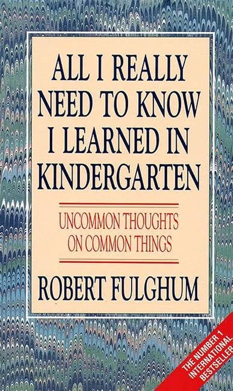 Read Online All I Really Need To Know I Learned In Kindergarten 