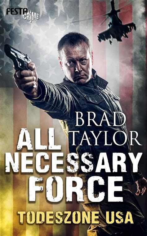 Full Download All Necessary Force Pike Logan 2 Brad Taylor 