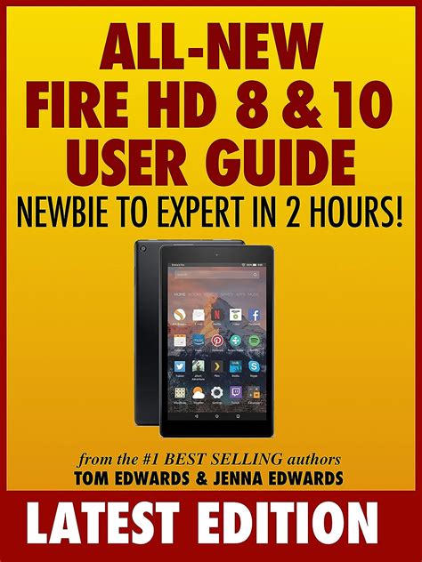Read Online All New Fire Hd 8 10 User Guide Newbie To Expert In 2 Hours 
