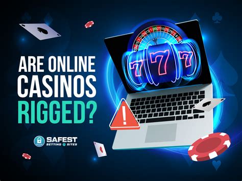 all online casinos are rigged