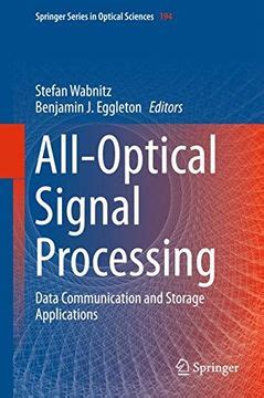Read All Optical Signal Processing Data Communication And Storage Applications Springer Series In Optical Sciences 