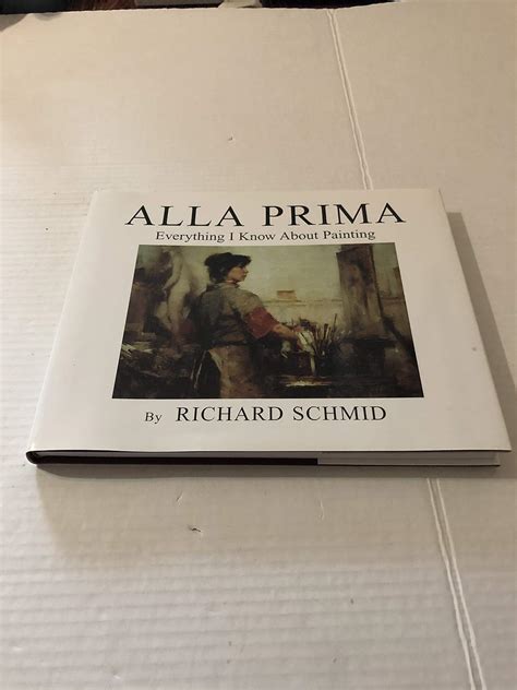 Alla Prima Everything I Know About Painting