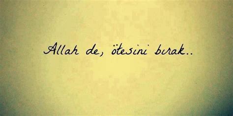Allah De ötesini Bırak