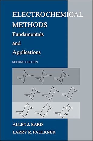 Allen Bard Electrochemical Methods