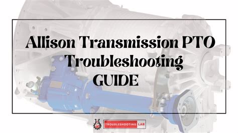 Allison Automatic Transmission Troubleshooting Guide