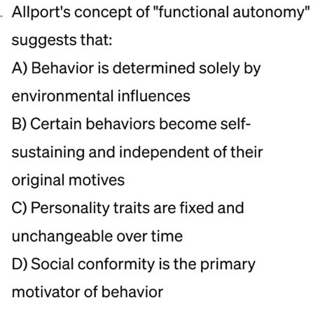 Allports Concept Of Functional Autonomy Proposes That