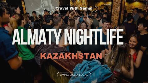 almaty kazakhstan nightlife live