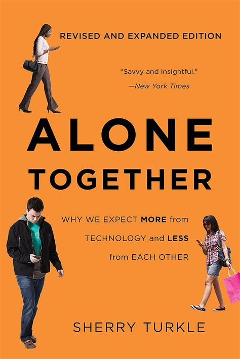 Download Alone Together Why We Expect More From Technology And Less From Each Other Third Edition 