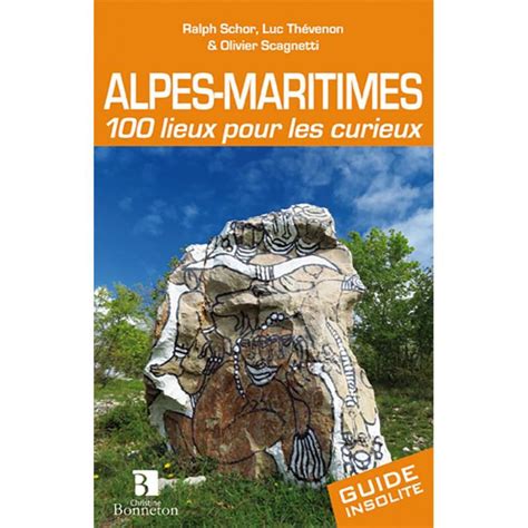 Full Download Alpes Maritimes 100 Lieux Pour Les Curieux 