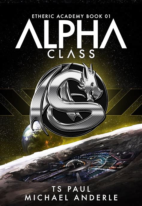 Read Alpha Class A Kurtherian Gambit Series The Etheric Academy Book 1 