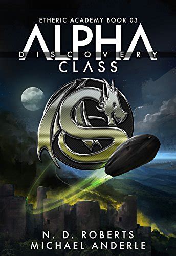 Download Alpha Class Discovery A Kurtherian Gambit Series The Etheric Academy Book 3 