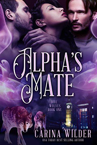 Alpha's Mate ( Dire Wolves Of London Book 1)