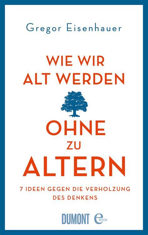 alter werden ohne zu altern ein arzt verrat innov