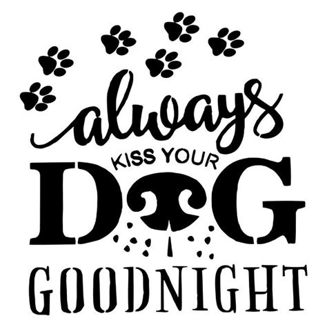 always kiss your dog goodnight sign