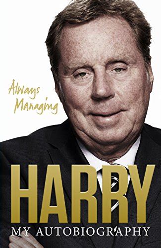 Full Download Always Managing My Autobiography Harry Redknapp 