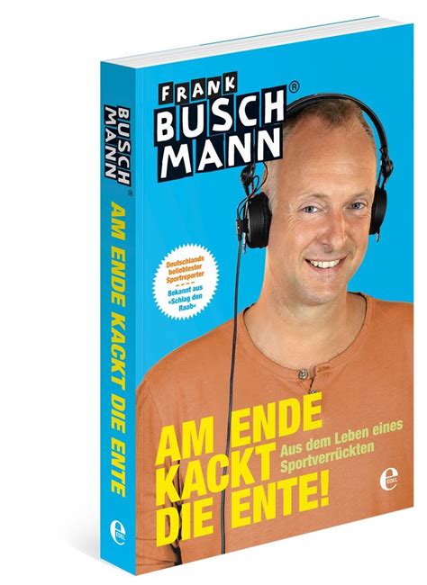 am ende kackt