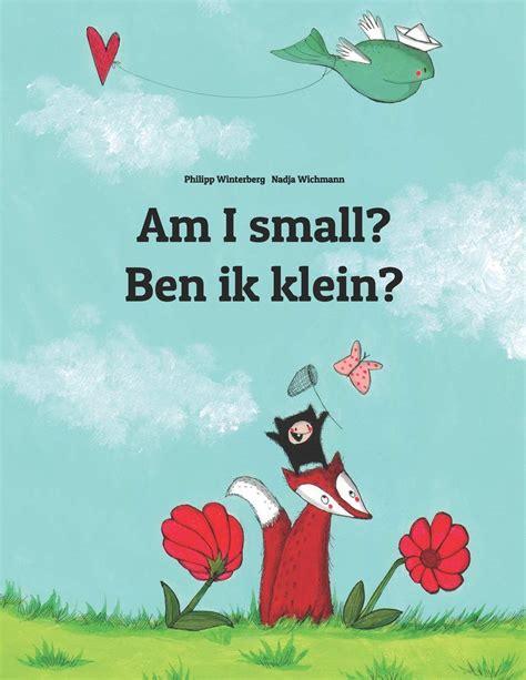 Read Am I Small Ben Ik Klein Childrens Picture Book English Dutch Bilingual Edition English And Dutch Edition 
