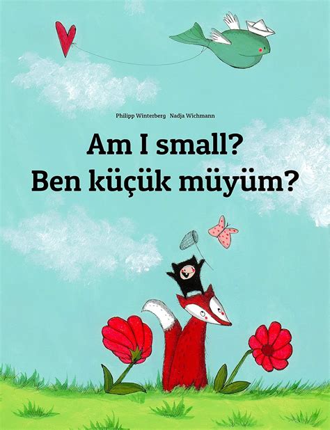 Read Online Am I Small Ben K K M Y M Childrens Picture Book English Turkish Bilingual Edition 