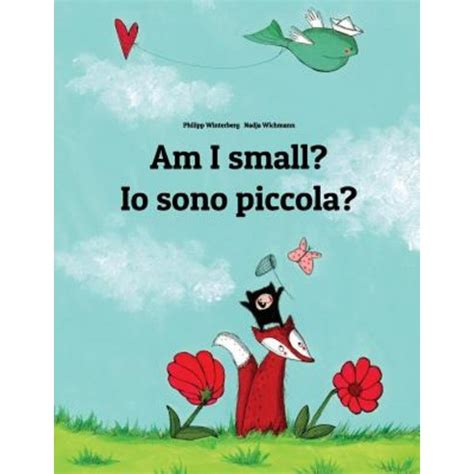 Read Online Am I Small Io Sono Piccola Childrens Picture Book English Italian Bilingual Edition 