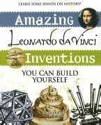 Read Online Amazing Leonardo Da Vinci Inventions You Can Build Yourself Build It Yourself 