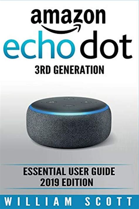 Amazon Echo Dot Essential User Guide Alexa Echo A