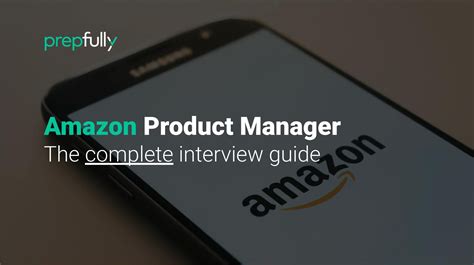 Amazon Product Manager Interview A Step By Step Approach To Ace The Product Manager Interview At Amazon