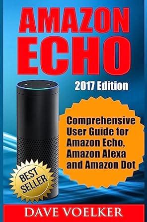 Full Download Amazon Echo 2017 Edition User Guide And Manual Learn It Live It Love It 