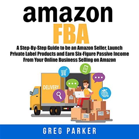Download Amazon Fba 2018 Be An Amazon Seller Launch Private Label Products And Earn Passive Income From Your Online Business 