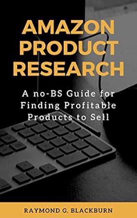 Read Amazon Product Research A No Bs Guide For Finding Profitable Products To Sell 