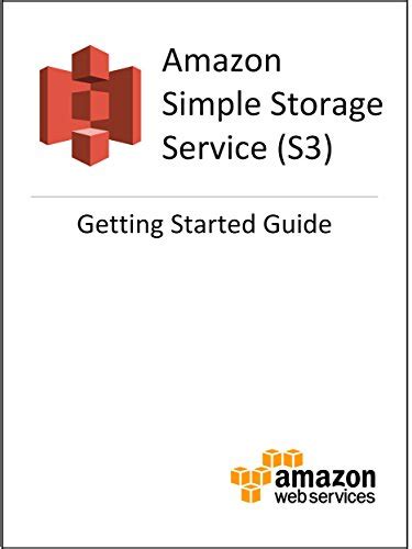 Read Online Amazon Simple Storage Service S3 Getting Started Guide 