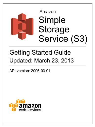 Read Online Amazon Simple Storage Service S3 Getting Started Guide 