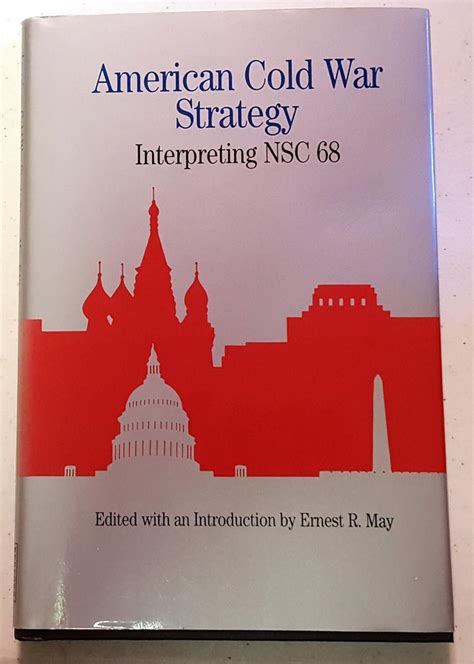 American Cold War Strategy Interpreting Nsc 68