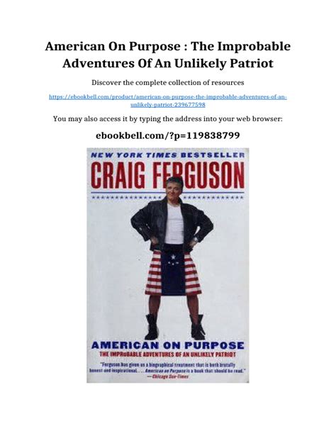 American On Purpose The Improbable Adventures Of An Unlikely Patriot Craig Ferguson