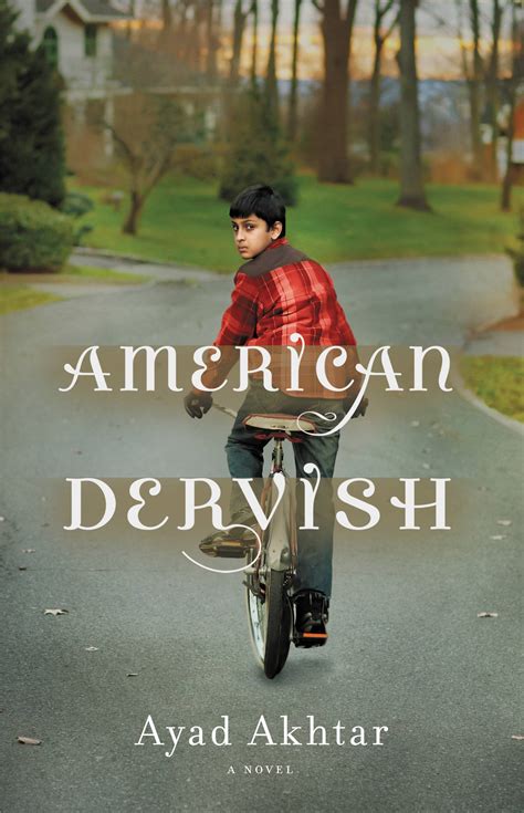 Read American Dervish Ayad Akhtar 