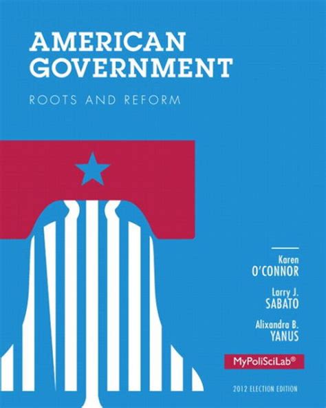 Read American Government Roots And Reform 2012 Election 