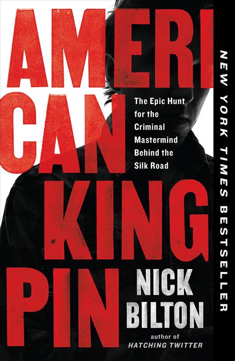 Read American Kingpin The Epic Hunt For The Criminal Mastermind Behind The Silk Road 
