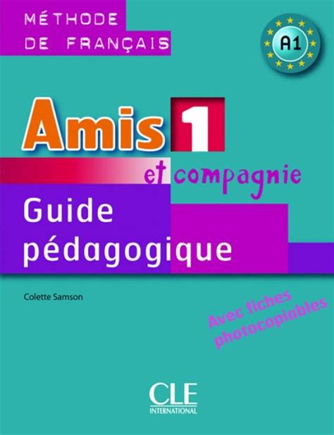 Read Online Amis Et Compagnie 1 Pedagogique 